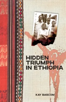 Triunfo oculto en Etiopía - Hidden Triumph in Ethiopia