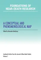 Fundamentos de la investigación cercana a la muerte: Un mapa conceptual y fenomenológico - Foundations of Near-Death Research: A Conceptual and Phenomenological Map