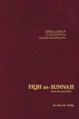 Fiqh Us Sunnah: Funerales y Dhikr - Fiqh Us Sunnah: Funerals and Dhikr