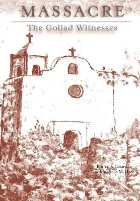 La masacre: Los testigos de Goliad - Massacre: The Goliad Witnesses