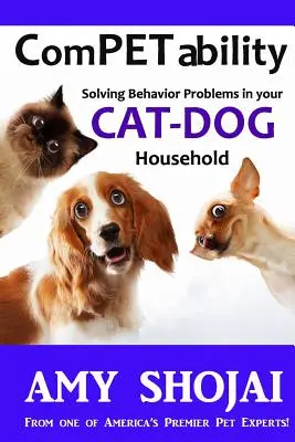 Competabilidad: Cómo resolver los problemas de comportamiento en el hogar gato-perro - Competability: Solving Behavior Problems in Your Cat-Dog Household