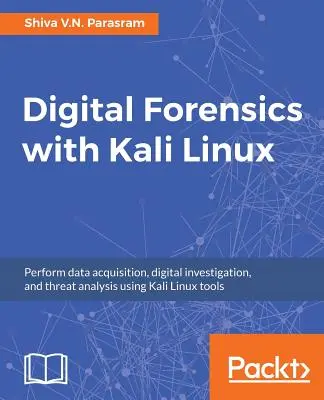 Análisis forense digital con Kali Linux - Digital Forensics with Kali Linux