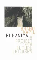 Humanimal: Un proyecto para los niños del futuro - Humanimal: A Project for Future Children