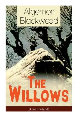 Los Sauces (Unabridged): Clásico de Terror - The Willows (Unabridged): Horror Classic