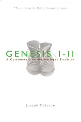Génesis 1-11: Comentario según la tradición wesleyana - Genesis 1-11: A Commentary in the Wesleyan Tradition