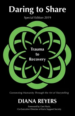 Atreverse a compartir: Del trauma a la recuperación - Edición especial 2019 - Daring to Share: Trauma to Recovery - Special Edition 2019