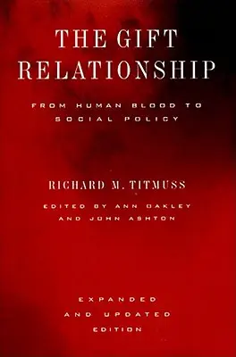 La relación de don: De la sangre humana a la política social - The Gift Relationship: From Human Blood to Social Policy