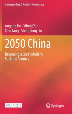 China 2050: Convertirse en un gran país socialista moderno - 2050 China: Becoming a Great Modern Socialist Country