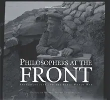 Filósofos en el frente: Fenomenología y Primera Guerra Mundial - Philosophers at the Front: Phenomenology and the First World War