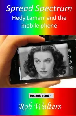 Espectro ensanchado: Hedy Lamarr y el teléfono móvil - Spread Spectrum: Hedy Lamarr and the mobile phone