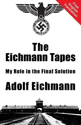 Las cintas de Eichmann - The Eichmann Tapes