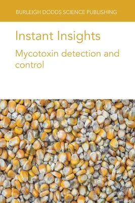 Instant Insights: Detección y control de micotoxinas - Instant Insights: Mycotoxin detection and control