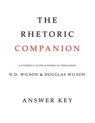 El compañero de retórica: Guía del estudiante sobre el poder en la persuasión - The Rhetoric Companion: A Student's Guide to Power in Persuasion