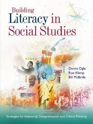Alfabetización en estudios sociales: Estrategias para mejorar la comprensión y el pensamiento crítico - Building Literacy in Social Studies: Strategies for Improving Comprehension and Critical Thinking