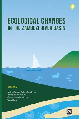 Cambios ecológicos en la cuenca del río Zambeze - Ecological Changes in the Zambezi River Basin