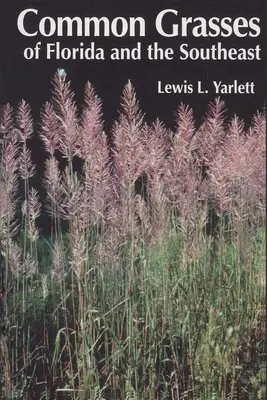 Hierbas comunes de Florida y el Sureste - Common Grasses of Florida & The Southeast