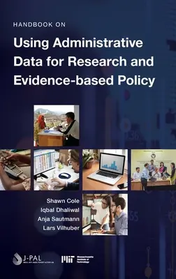 Manual sobre el uso de datos administrativos para la investigación y la política basada en pruebas - Handbook on Using Administrative Data for Research and Evidence-based Policy