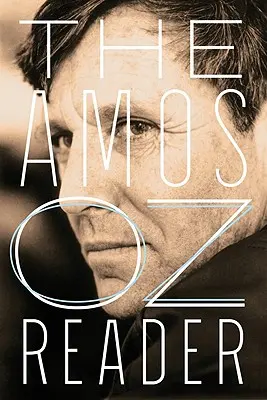 El lector de Amos Oz - The Amos Oz Reader