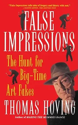 Impresiones falsas: A la caza de las grandes falsificaciones artísticas - False Impressions: The Hunt for Big-Time Art Fakes