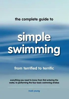 La Guía Completa de la Natación Sencilla - The Complete Guide to Simple Swimming