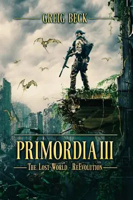 Primordia 3: El mundo perdido-Reevolución - Primordia 3: The Lost World-Re-Evolution