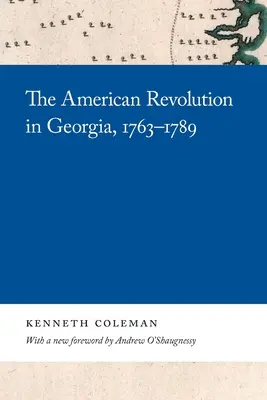 La Revolución Americana en Georgia, 1763-1789 - The American Revolution in Georgia, 1763-1789