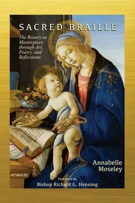 Sagrado Braille: El Rosario como obra maestra a través del arte, la poesía y la reflexión - Sacred Braille: The Rosary as Masterpiece through Art, Poetry, and Reflection