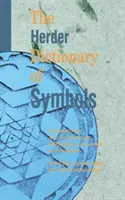 Diccionario Herder de símbolos: Símbolos del arte, la arqueología, la mitología, la literatura y la religión - The Herder Dictionary of Symbols: Symbols from Art, Archaeology, Mythology, Literature, and Religion