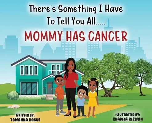 Hay Algo Que Tengo Que Deciros A Todos... ¡Mamá Tiene Cáncer! - There's Something I Have To Tell You All...Mommy Has Cancer!