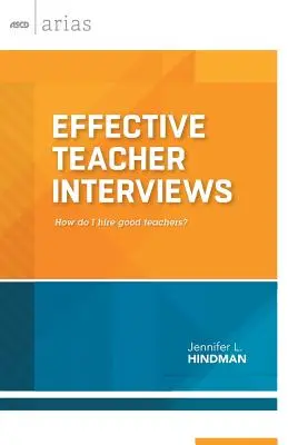 Entrevistas eficaces a profesores: ¿Cómo contrato a buenos profesores? - Effective Teacher Interviews: How Do I Hire Good Teachers?