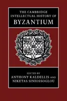 La Historia Intelectual de Bizancio en Cambridge - The Cambridge Intellectual History of Byzantium