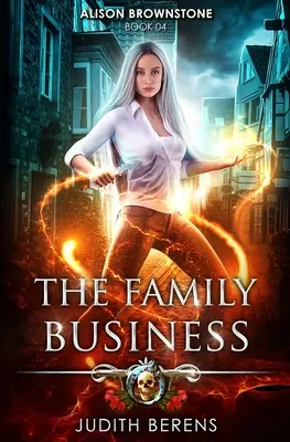 El negocio familiar: Una aventura de acción y fantasía urbana - The Family Business: An Urban Fantasy Action Adventure