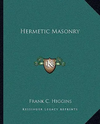 La Masonería Hermética - Hermetic Masonry