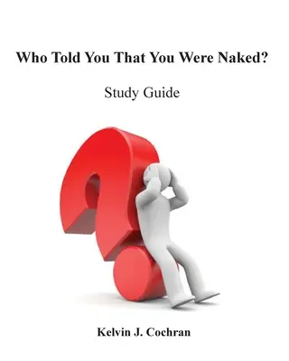 Guía de estudio - ¿Quién te dijo que estabas desnudo? - Study Guide - Who Told You That You Were Naked?