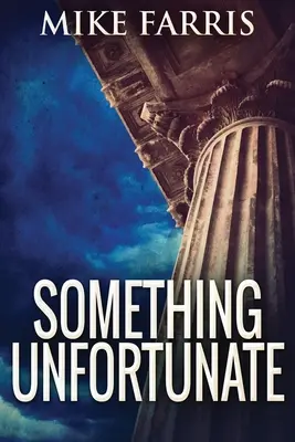 Algo desafortunado: Edición en letra grande - Something Unfortunate: Large Print Edition