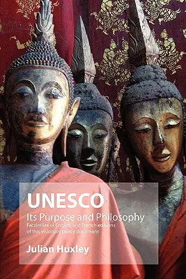 LA UNESCO: Objetivo y filosofía - UNESCO: Its Purpose and Philosophy