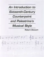 Introducción al Contrapunto del Siglo XVI y al Estilo Musical de Palestrina - An Introduction to Sixteenth Century Counterpoint and Palestrina's Musical Style