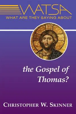 ¿Qué dicen del Evangelio de Tomás? - What Are They Saying about the Gospel of Thomas?