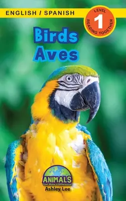 Aves: Bilingüe (Inglés / Español) (Ingls / Espaol) ¡Animales que marcan la diferencia! (Engaging Readers, Nivel 1) - Birds / Aves: Bilingual (English / Spanish) (Ingls / Espaol) Animals That Make a Difference! (Engaging Readers, Level 1)