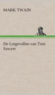 Las aventuras de Tom Sawyer - De Lotgevallen van Tom Sawyer