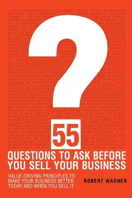 55 preguntas antes de vender su empresa - 55 Questions to Ask Before You Sell Your Business