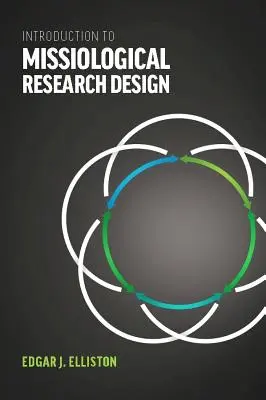 Introducción al diseño de la investigación misionológica - Introduction to Missiological Research Design*