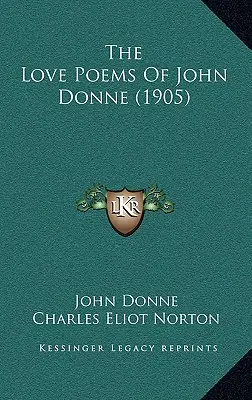 Los poemas de amor de John Donne (1905) - The Love Poems Of John Donne (1905)