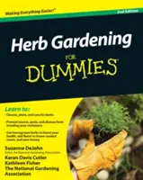 Herb Gardening For Dummies 2e