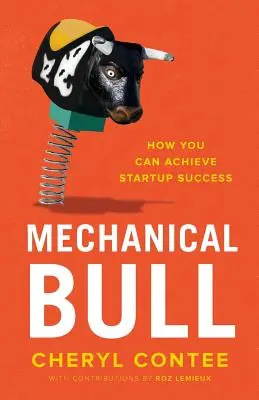 Toro mecánico: Cómo lograr el éxito en una startup - Mechanical Bull: How You Can Achieve Startup Success
