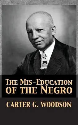 La mala educación del negro - The Mis-Education of the Negro