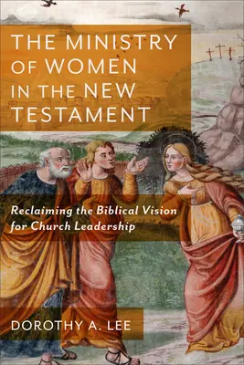 El ministerio de la mujer en el Nuevo Testamento - Ministry of Women in the New Testament