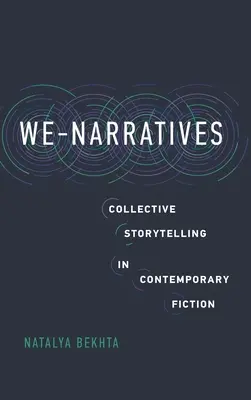 We-Narratives: La narración colectiva en la ficción contemporánea - We-Narratives: Collective Storytelling in Contemporary Fiction