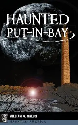 Put-In-Bay embrujado - Haunted Put-In-Bay