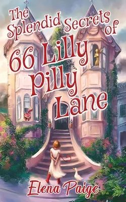 Los espléndidos secretos del número 66 de Lilly Pilly Lane - The Splendid Secrets of 66 Lilly Pilly Lane